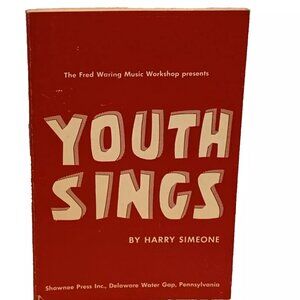 Youth Sings by Harry Simeone Fred Waring Music Presents 40 Songs For Teen Groups